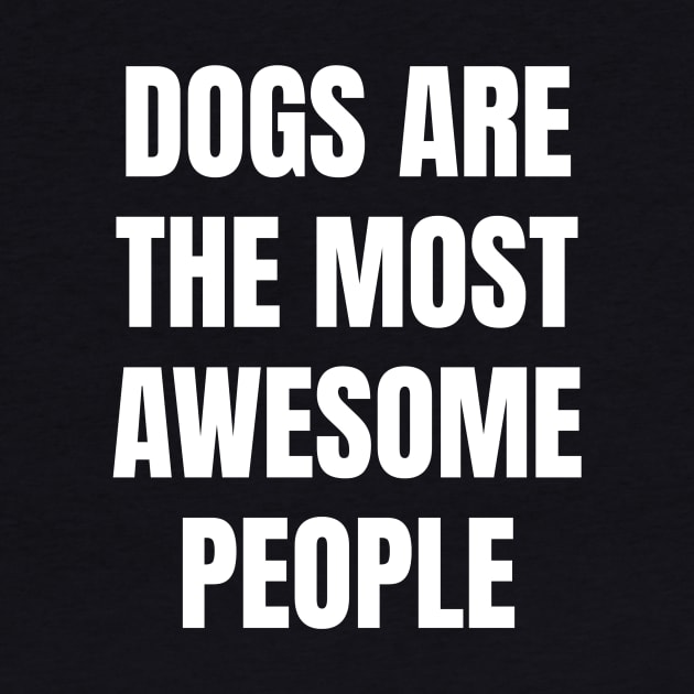 Dogs are the most awesome people by TsumakiStore